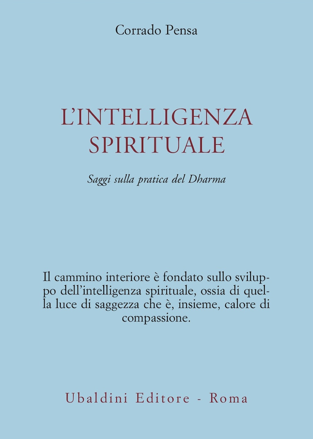 L'intelligenza spirituale. Saggi sulla pratica del Dharma