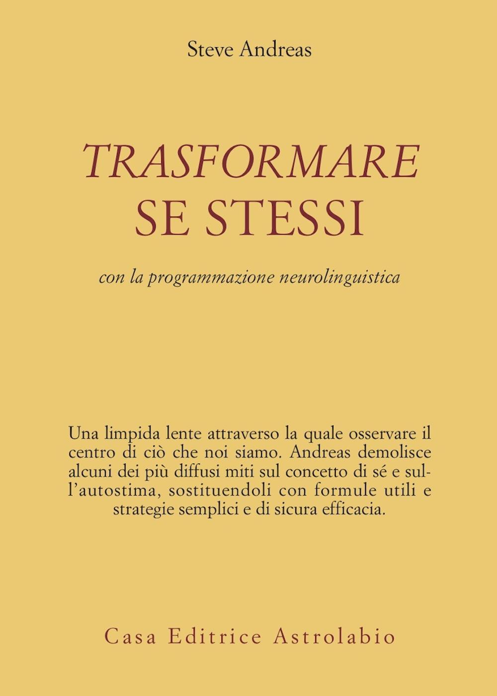 Trasformare se stessi con la programmazione neurolinguistica