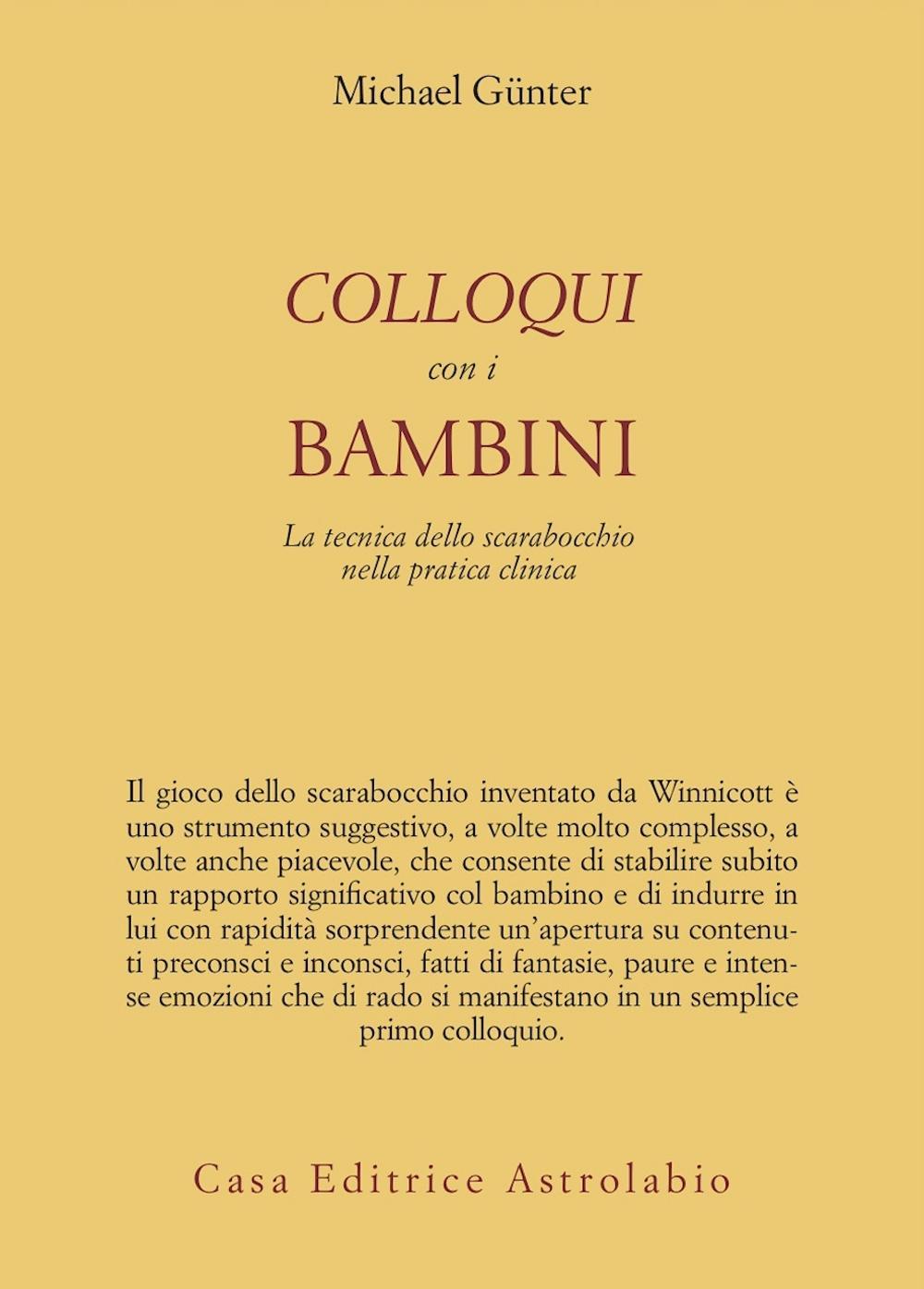 Colloqui con i bambini. La tecnica dello scarabocchio nella pratica clinica. Ediz. illustrata