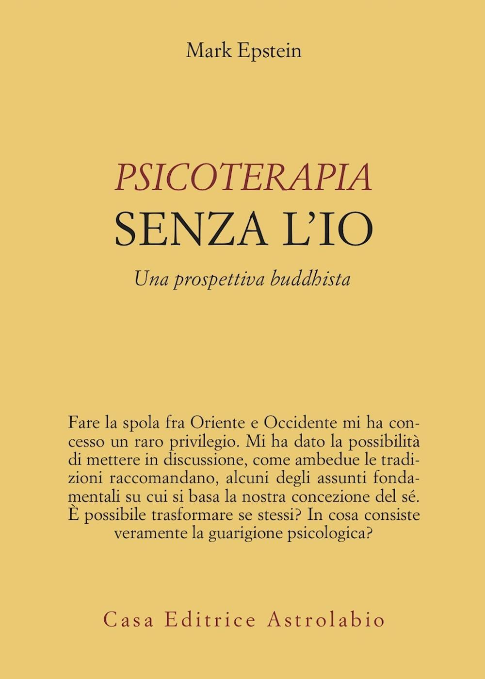 Psicoterapia senza l'Io. Una prospettiva buddhista