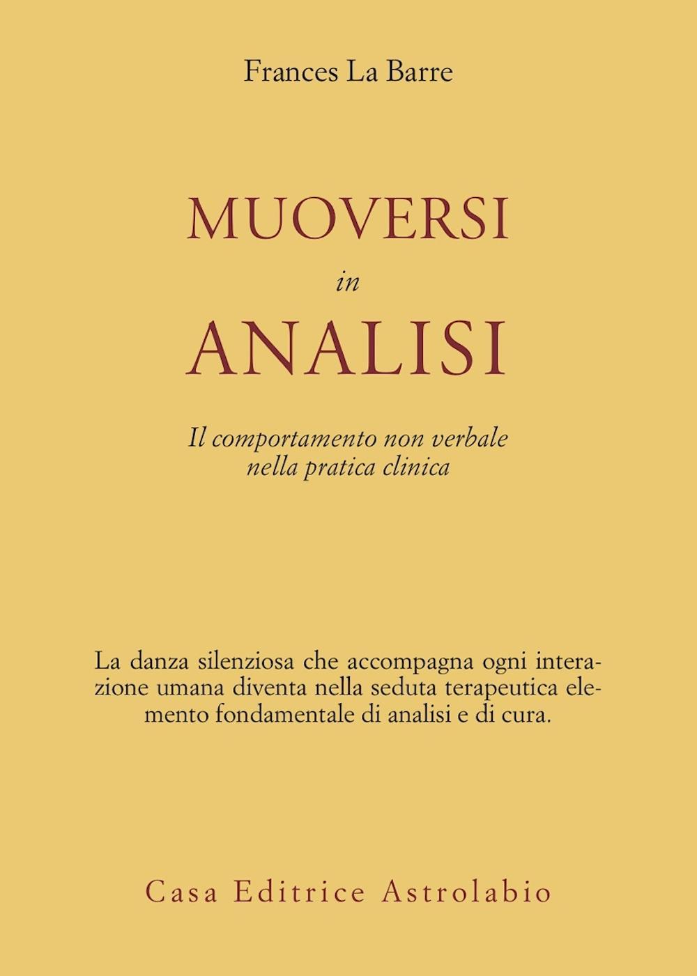 Muoversi in analisi. Il comportamento non verbale nella pratica clinica