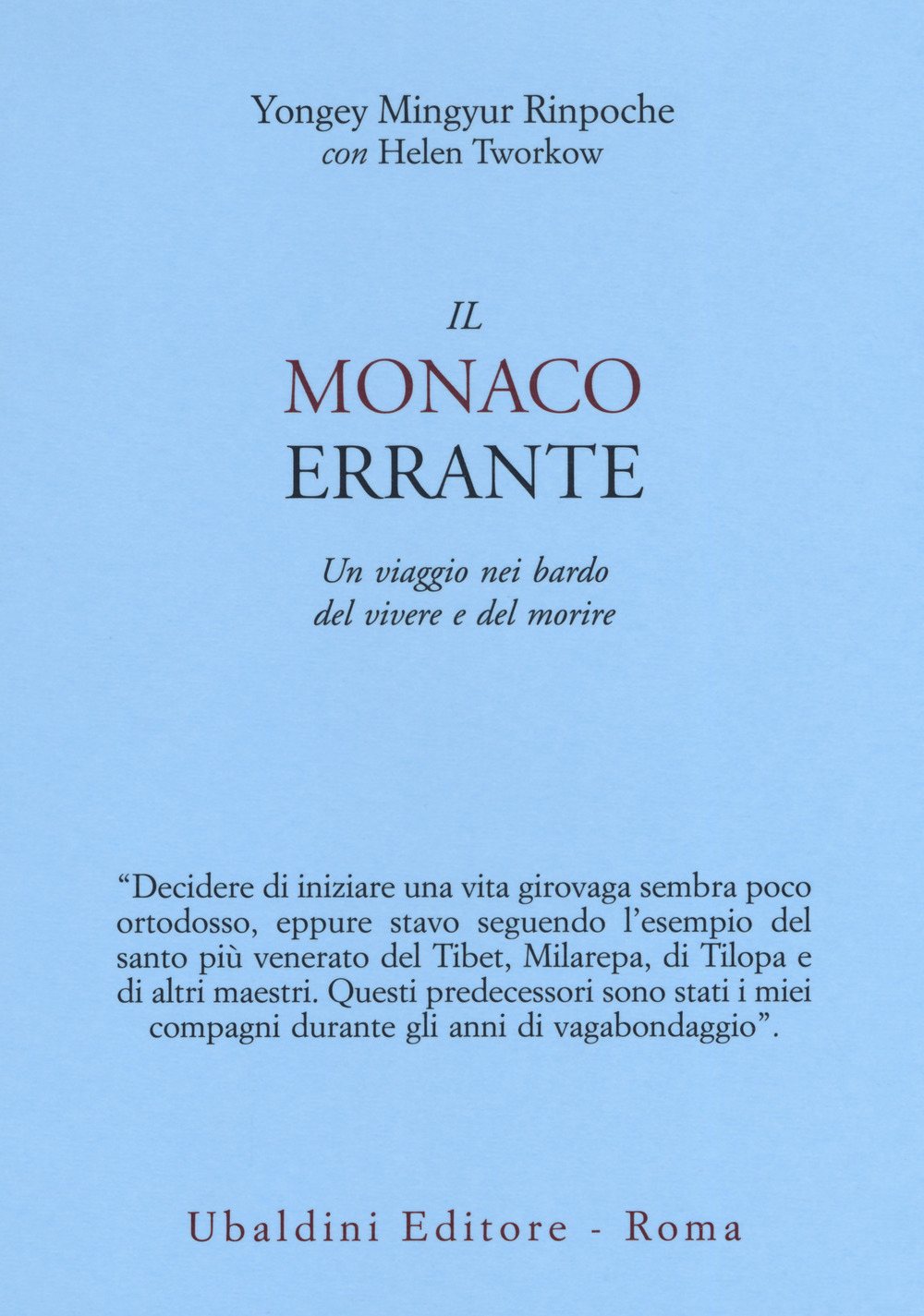 Il monaco errante. Un viaggio nei bardo del vivere e del morire