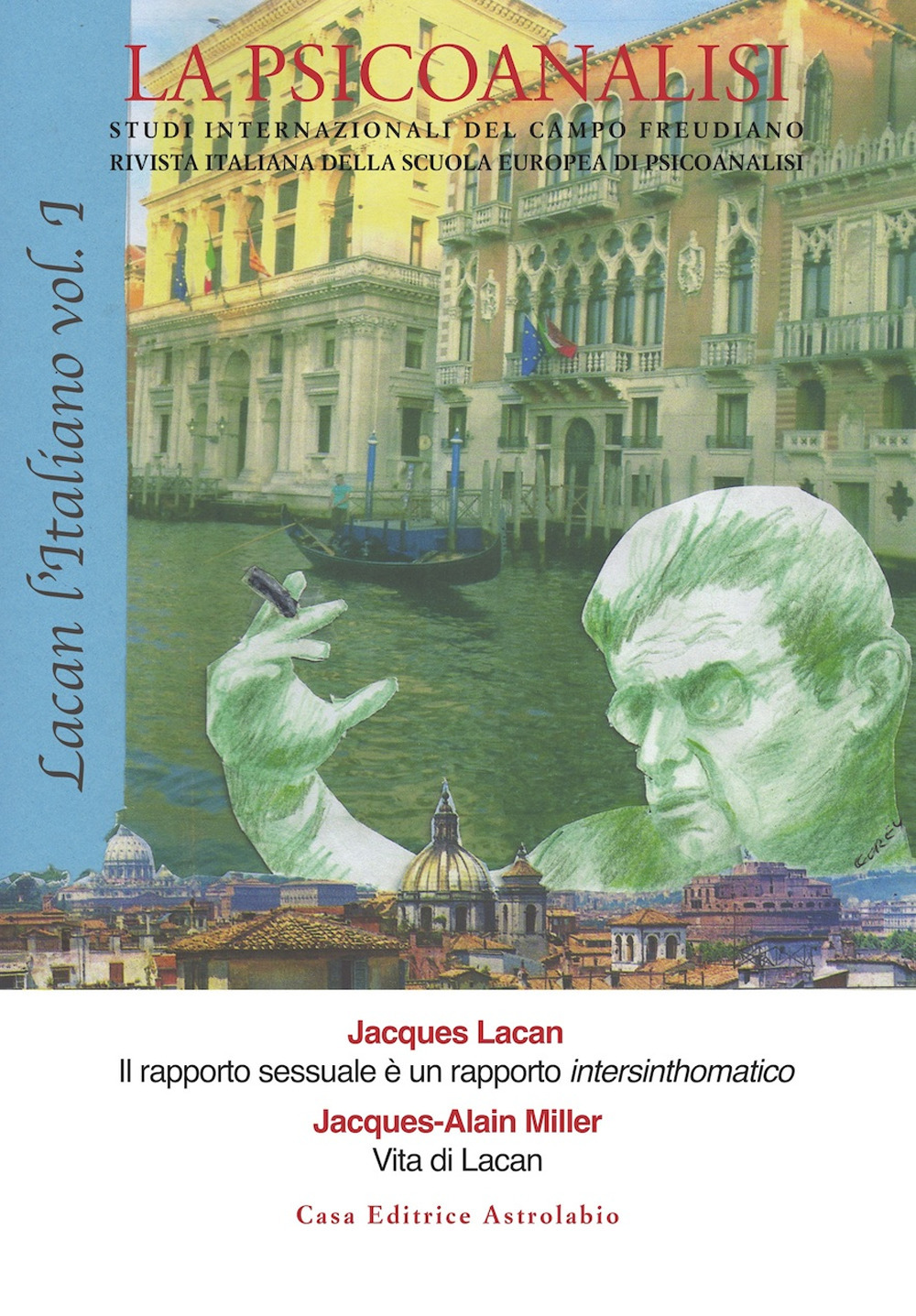 La psicoanalisi. Studi italiani internazionali del campo freudiano. Rivista italiana della scuola europea di psicoanalisi. Vol. 69: Lacan l'italiano