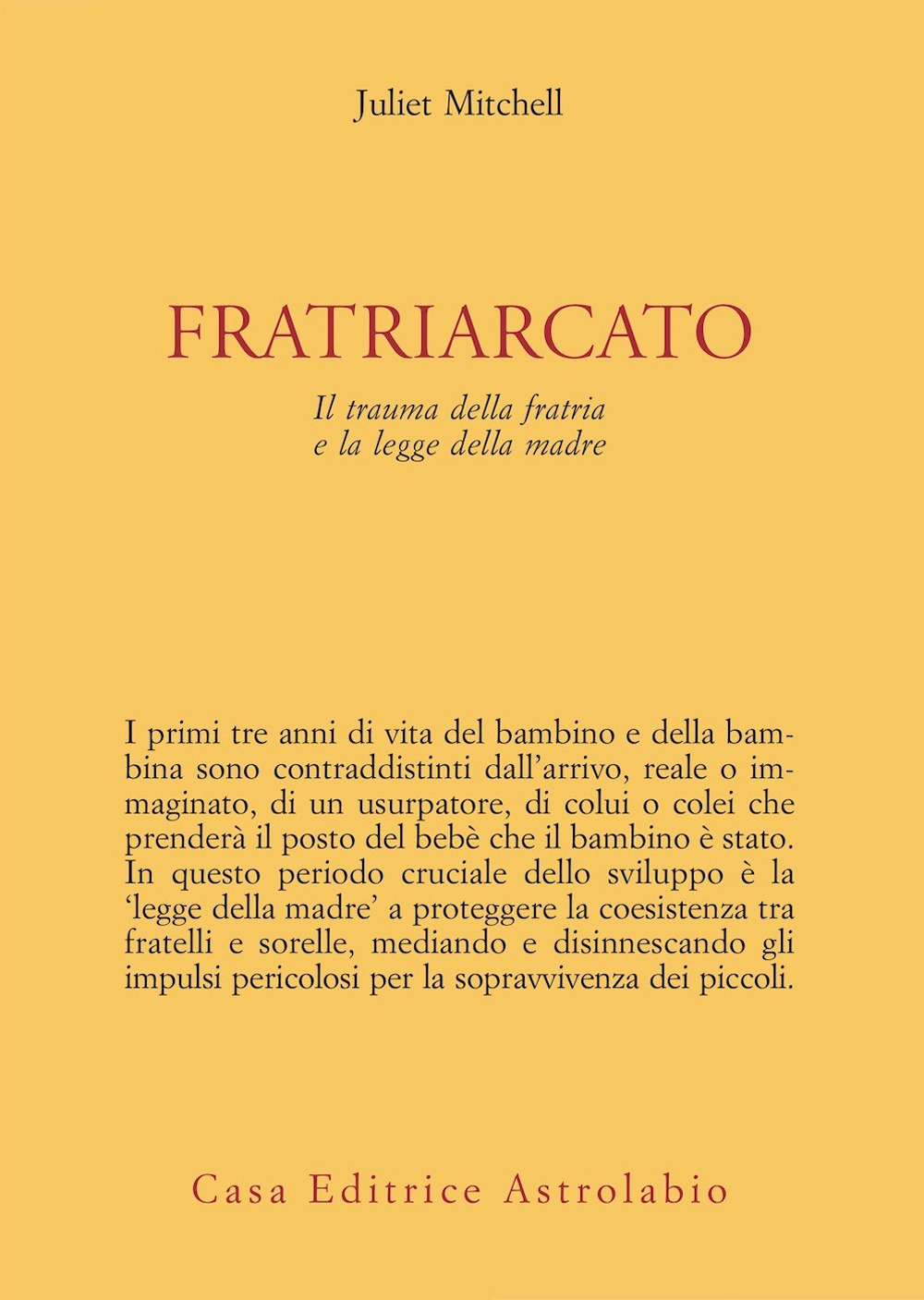 Fratriarcato. Il trauma della fratria e la legge della madre