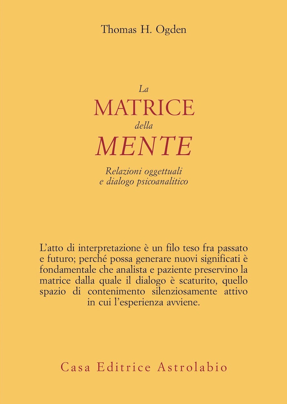 La matrice della mente. Relazioni oggettuali e dialogo psicoanalitico