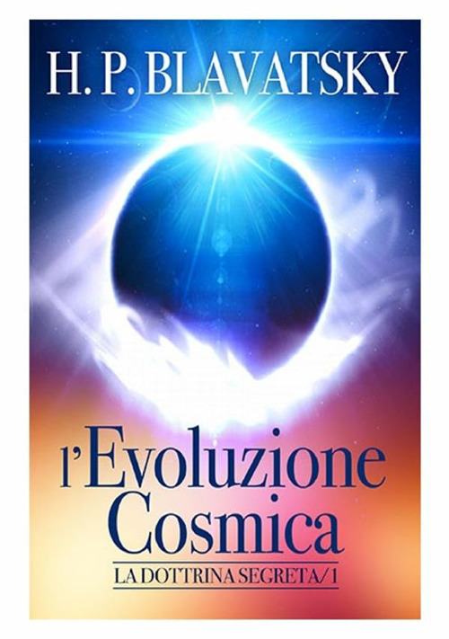 L'evoluzione cosmica. La dottrina segreta