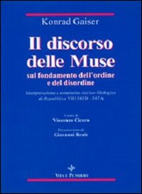 Il discorso delle muse sul fondamento dell'ordine e del disordine. Interpretazione e commento storico-filosofico di Repubblica VIII 545D-547A