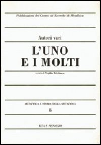 Metafisica e storia della metafisica. Vol. 8: L'uno e i molti