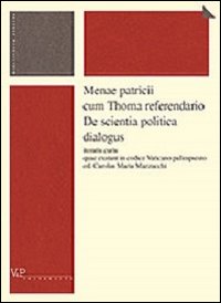 Menae patricii cum Thoma referendario. De scientia politica dialogus