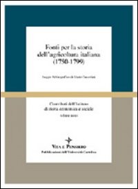 Fonti per la storia dell'agricoltura italiana (1750-1799). Saggio bibliografico di Mario Taccolini