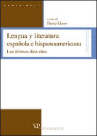 Lengua y literatura española e hispanoamericana. Los últimos diez años