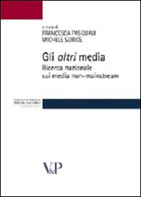 Gli altri media. Ricerca nazionale sui media non-mainstream