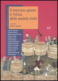 Annuario di etica. Vol. 2: Il mercato giusto e l'etica della società civile