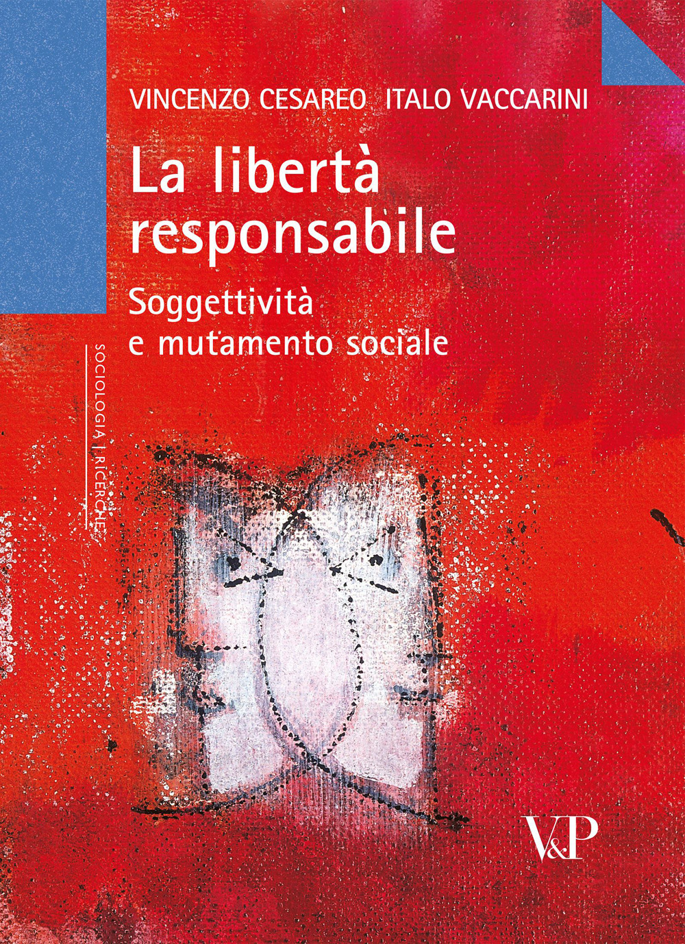 La libertà responsabile. Soggettività e mutamento sociale