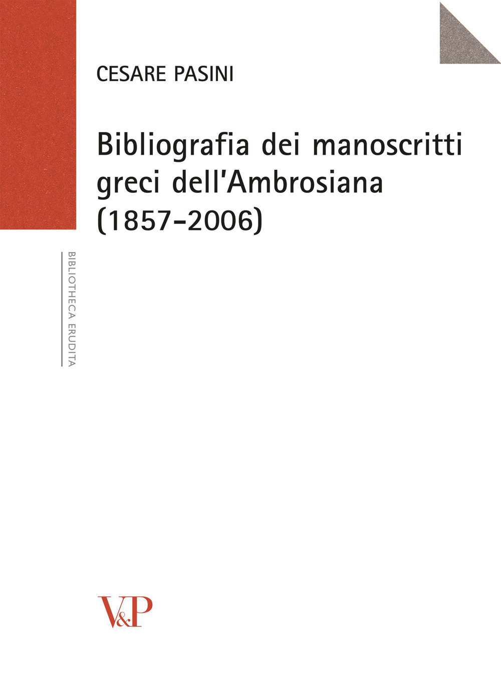 Bibliografia dei manoscritti greci dell'Ambrosiana (1857-2006)