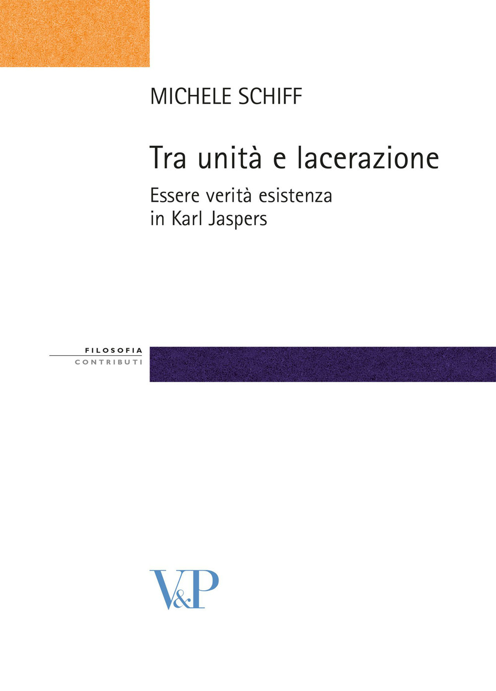 Tra unità e lacerazione. Essere, verità, esistenza in Karl Jaspers