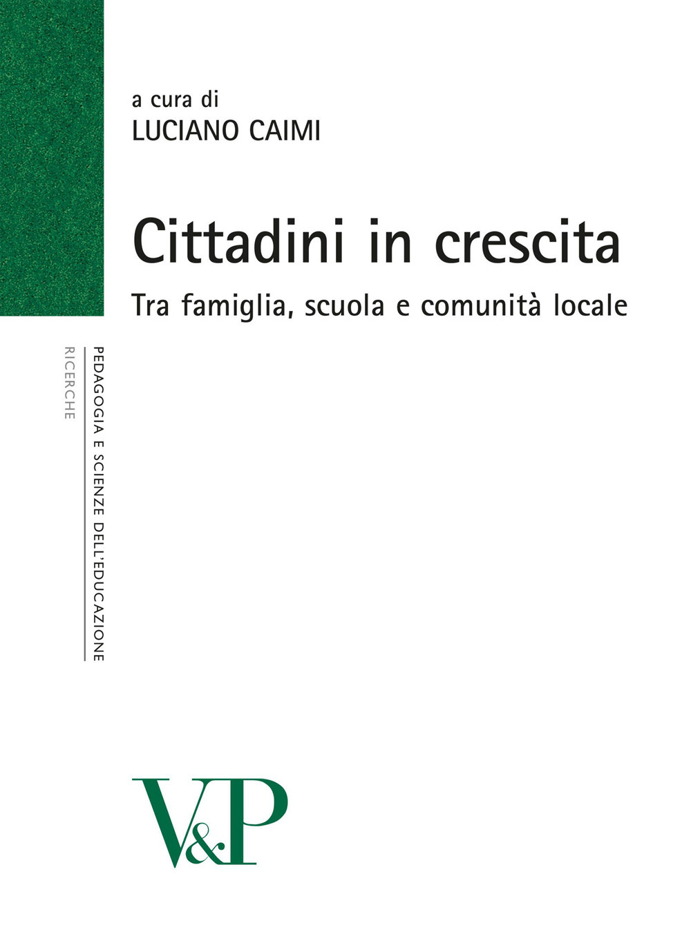 Cittadini in crescita. Tra famiglia, scuola e comunità locale