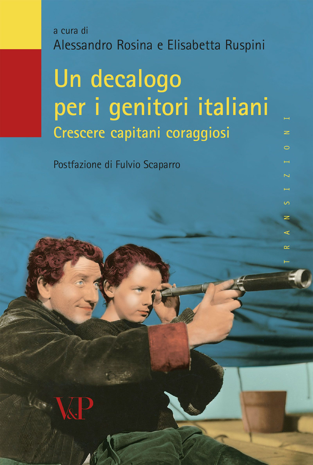 Un decalogo per i genitori italiani. Crescere capitani coraggiosi