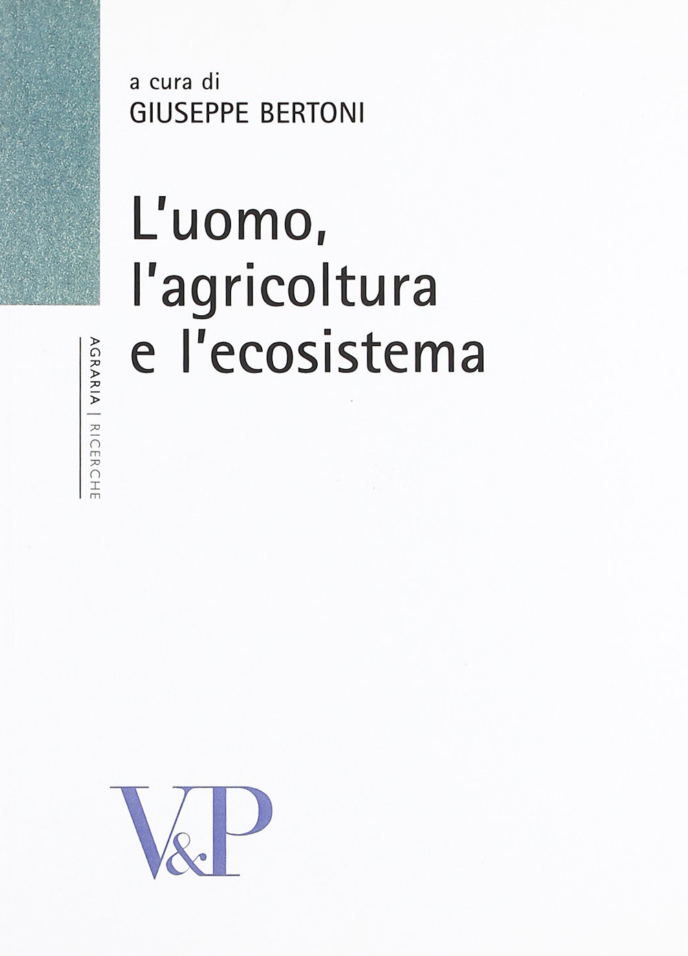 L'uomo, agricoltura e l'ecosistema