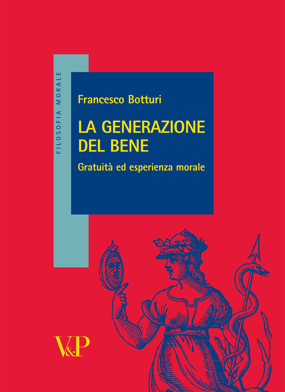 La generazione del bene. Gratuità ed esperienza morale