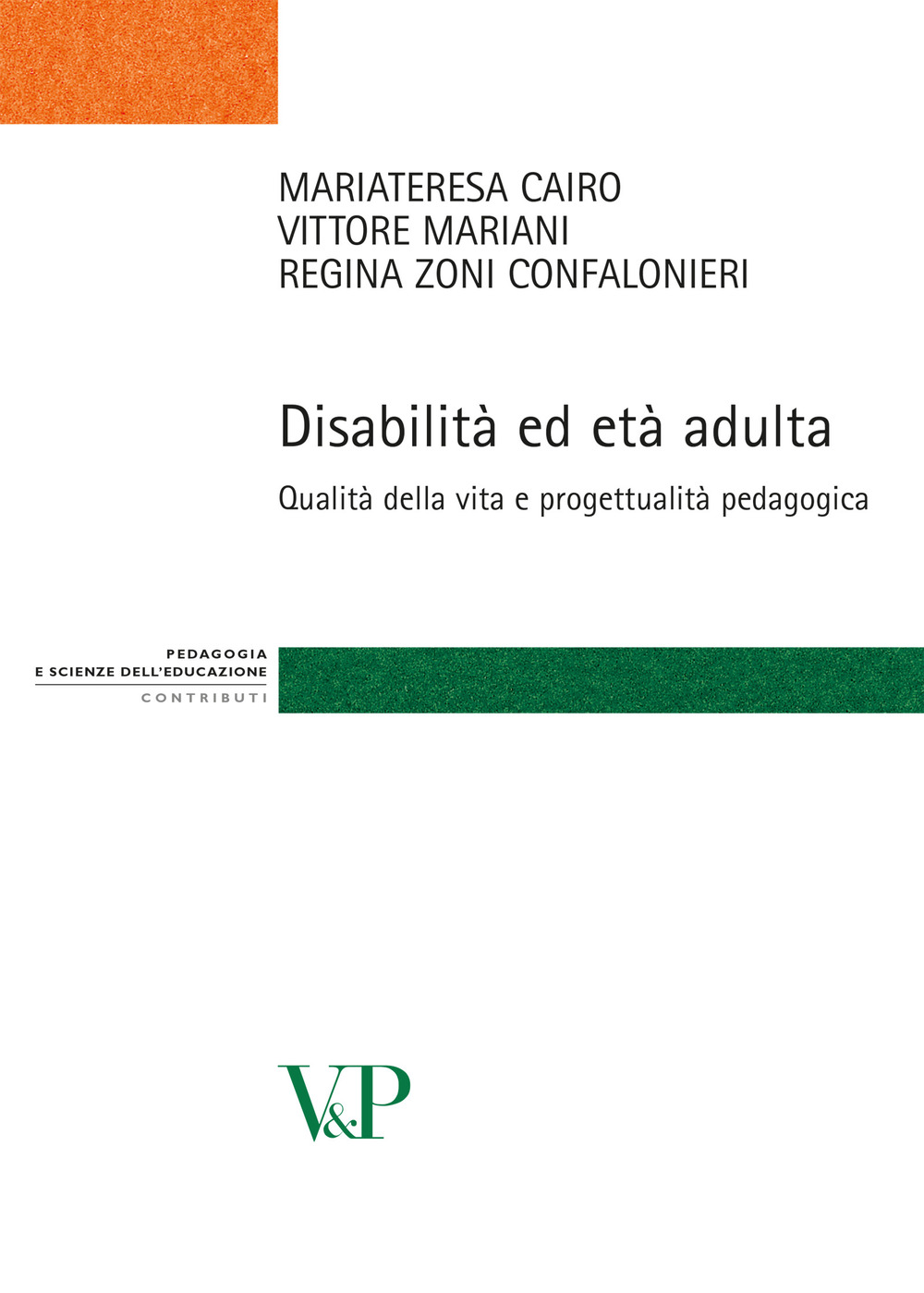 Disabilità ed età adulta. Qualità della vita e progettualità pedagogica