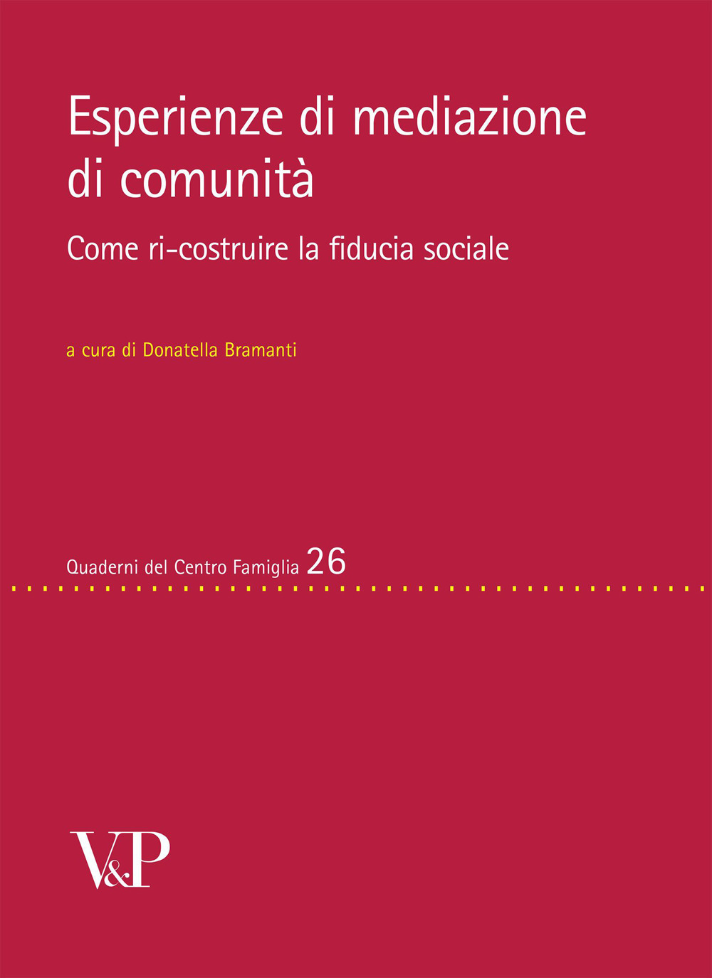 Esperienze di mediazione di comunità. Come ri-costruire la fiducia sociale