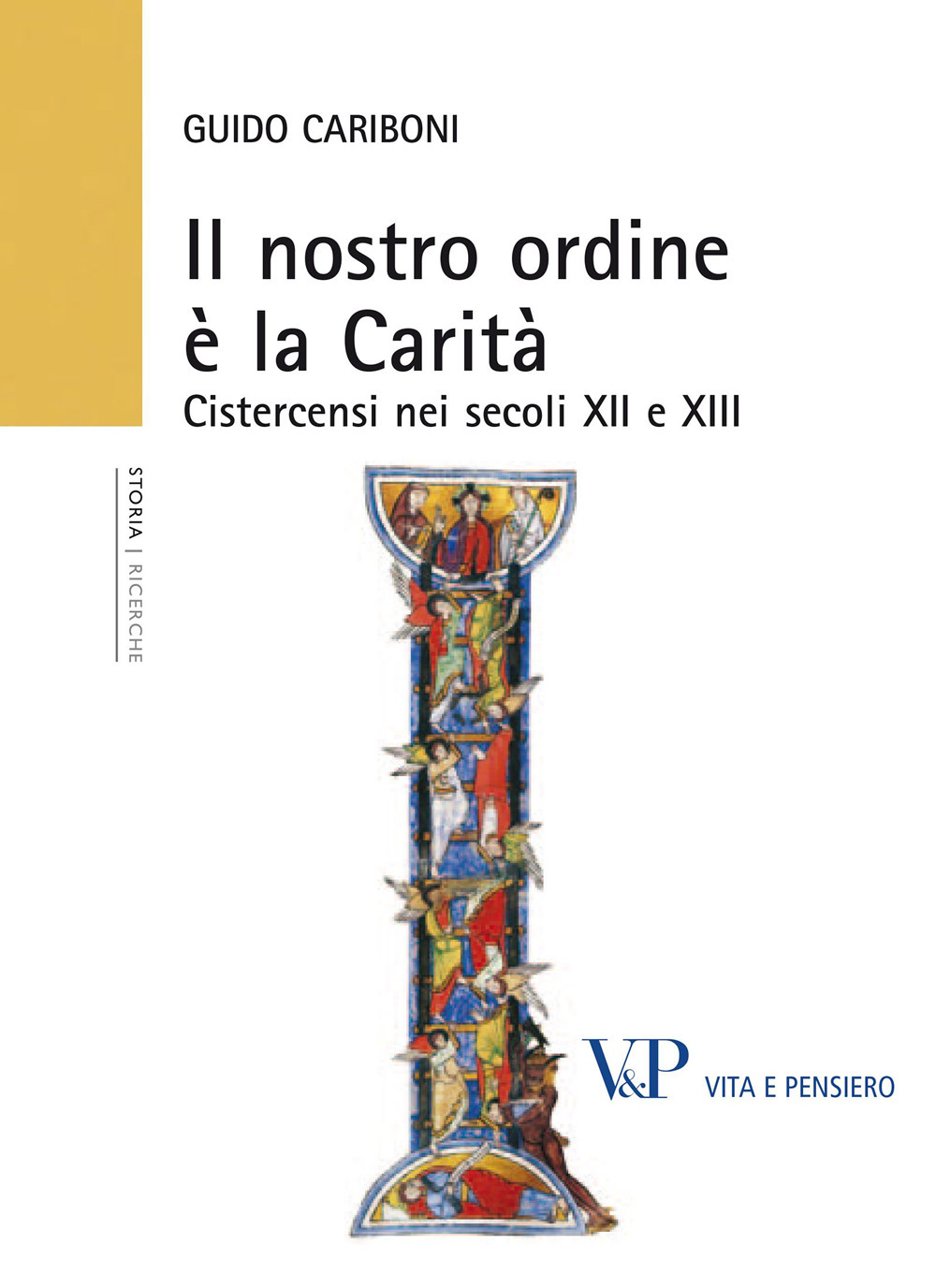 Il nostro ordine è la carità. Cistercensi nei secoli XII e XIII