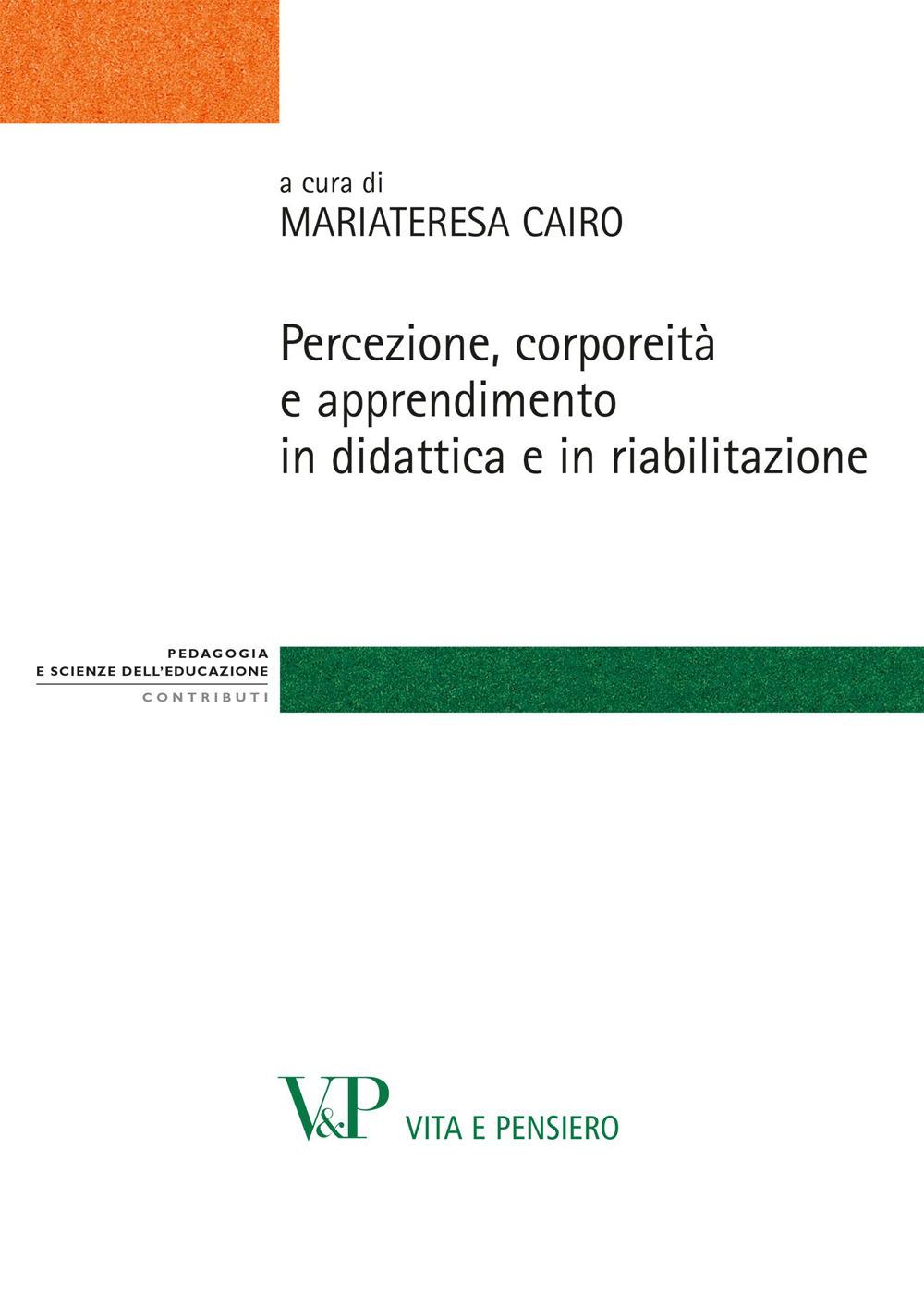 Percezione, corporeità e apprendimento in didattica e in riabilitazione