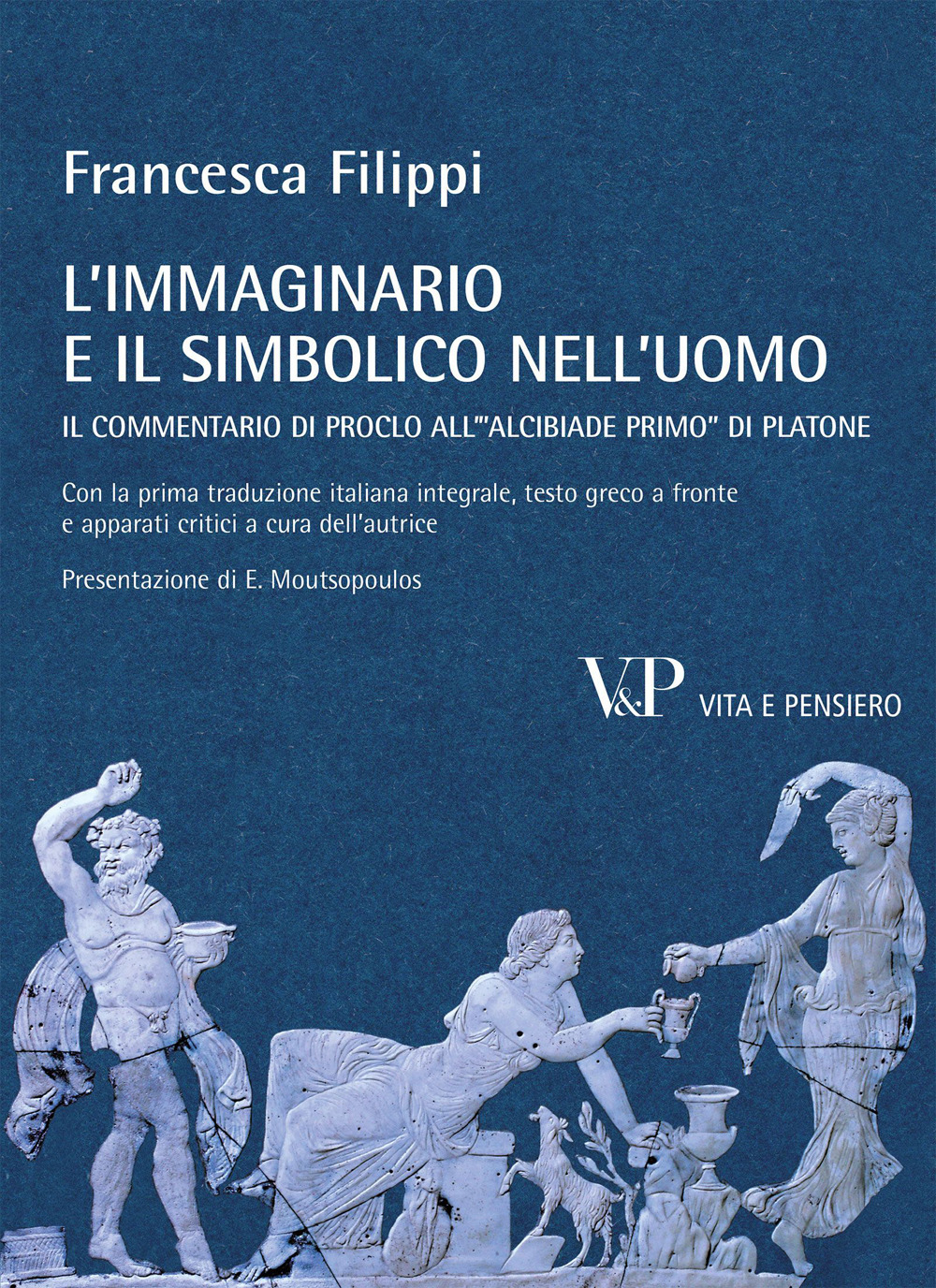 L'immaginario e il simbolico nell'uomo. Il commentario di Proclo all'«Alcibiade primo» di Platone