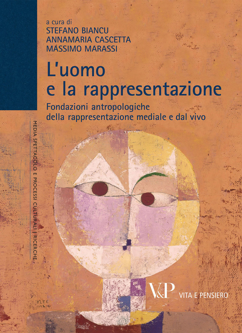 L'uomo e la rappresentazione. Fondazioni antropologiche della rappresentazione mediale e dal vivo