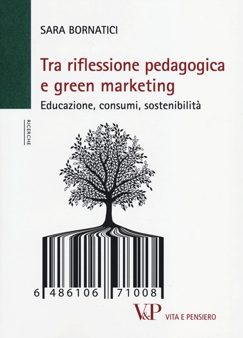 Tra riflessione pedagogica e green marketing. Educazione, consumi, sostenibilità