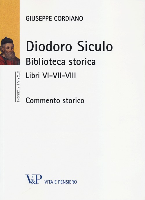 Diodoro Siculo. Biblioteca storica. Libri VI-VII-VIII. Commento storico