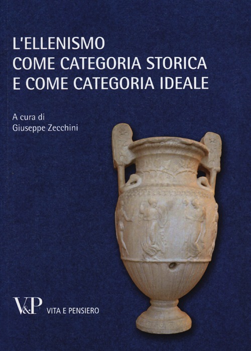 L'ellenismo come categoria storica e come categoria ideale