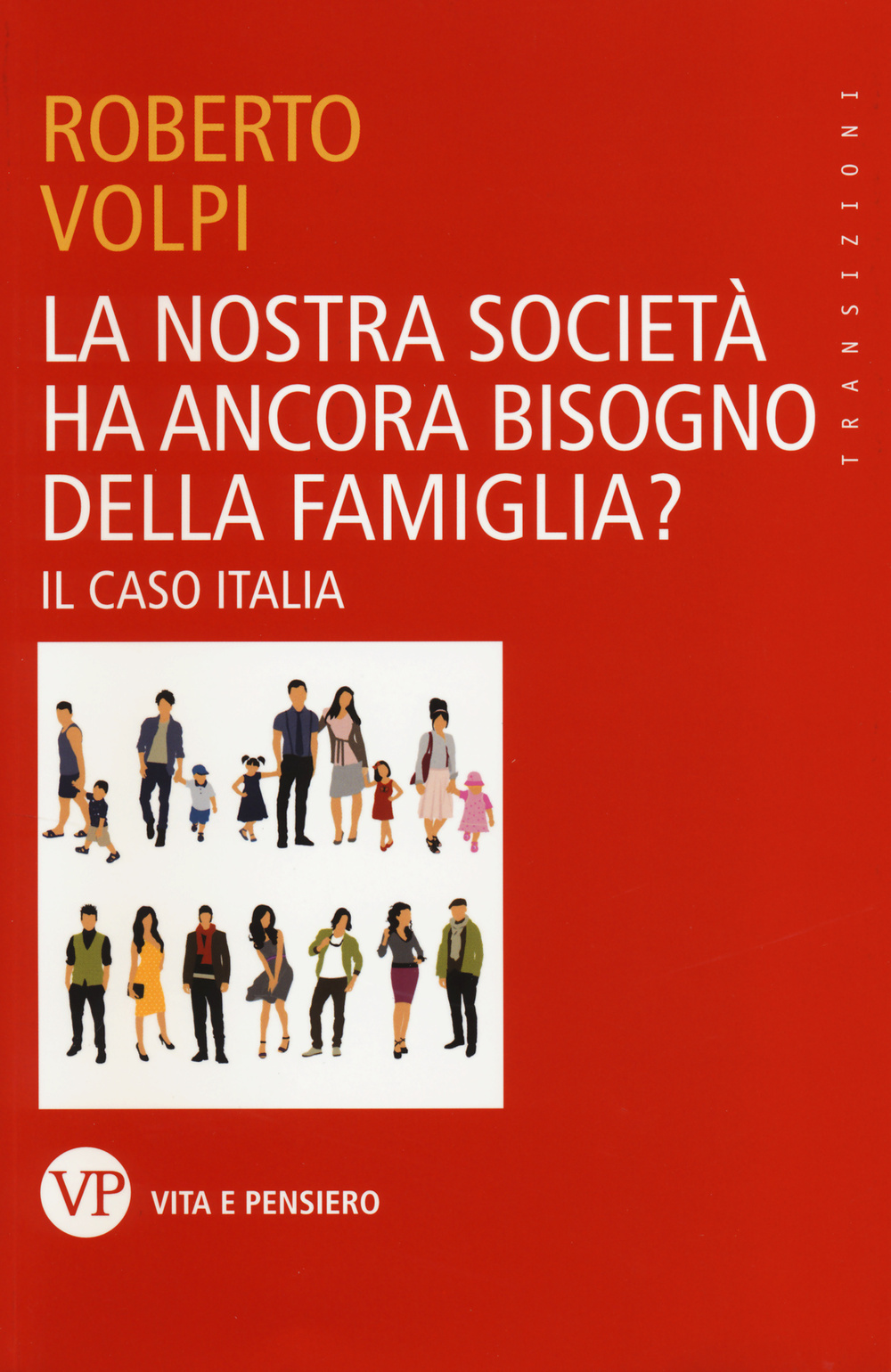 La nostra società ha ancora bisogno della famiglia? Il caso Italia