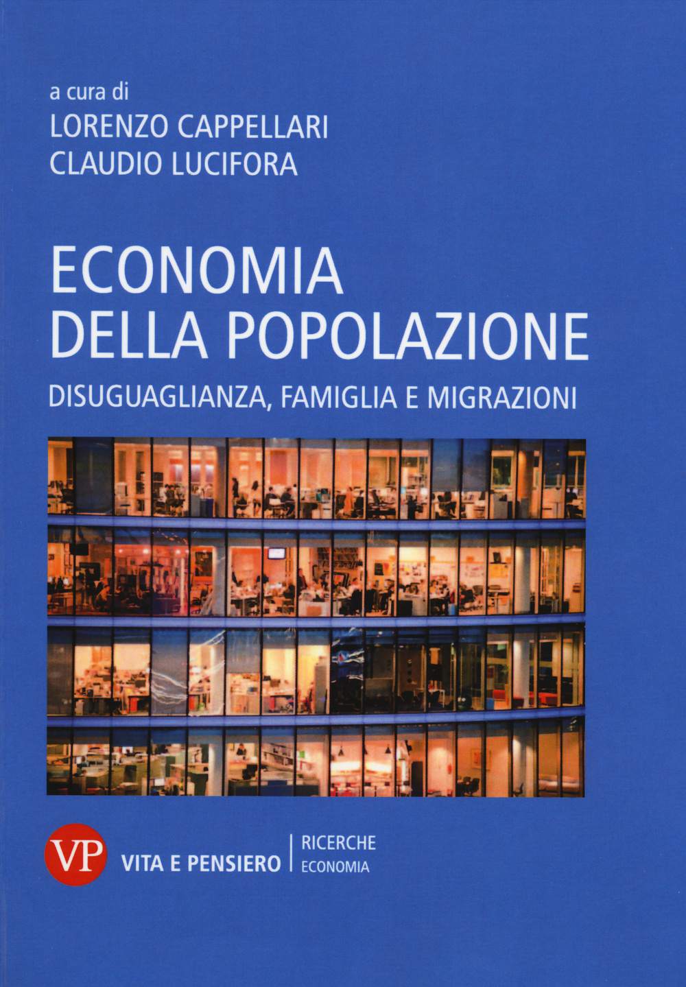 Economia della popolazione. Disuguaglianza, famiglia e migrazioni