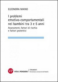 I problemi emotivo-comportamentali nei bambini tra 3 e 5 anni. Assessment, fattori di rischio e fattori protettivi