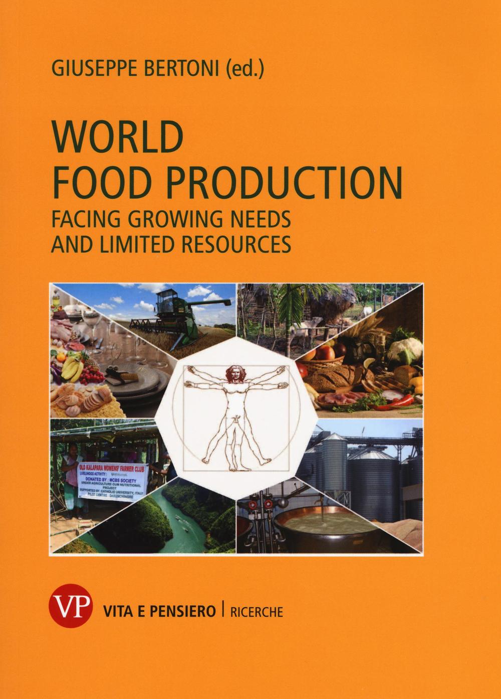 World food production. Facing growing needs and limited resources