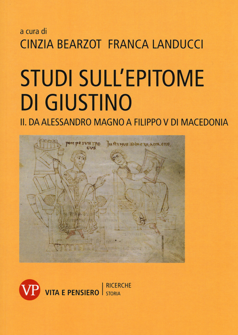 Studi sull'epitome di Giustino. Vol. 2: Da Alessandro Magno a Filippo V di Macedonia