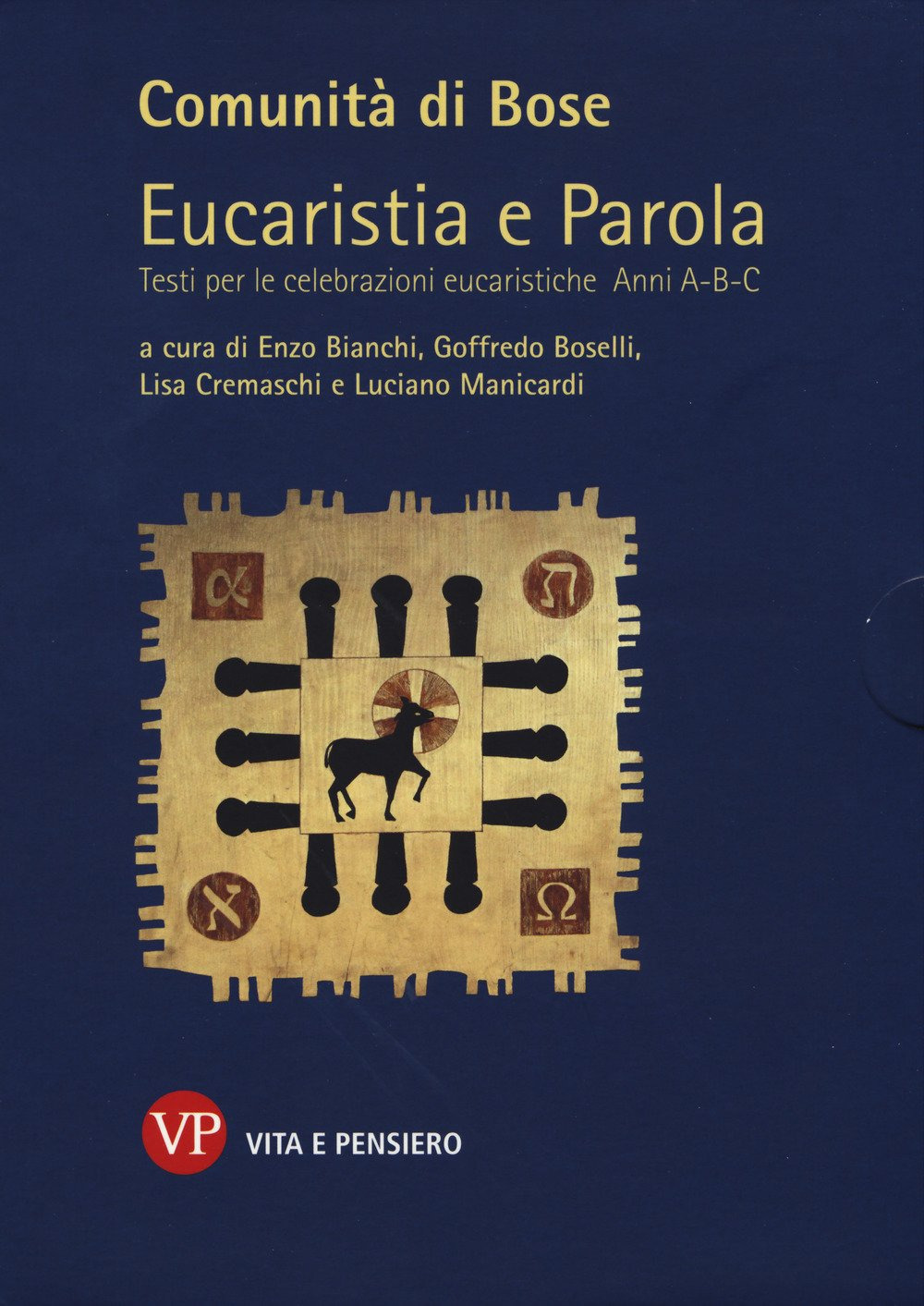 Eucaristia e parola. Testi per le celebrazioni eucaristiche. Anni A, B, C