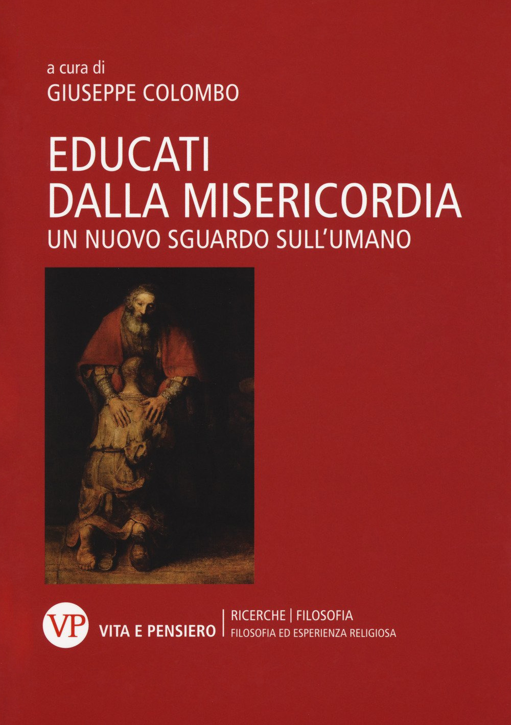 Educati dalla misericordia. Un nuovo sguardo sull'umano 