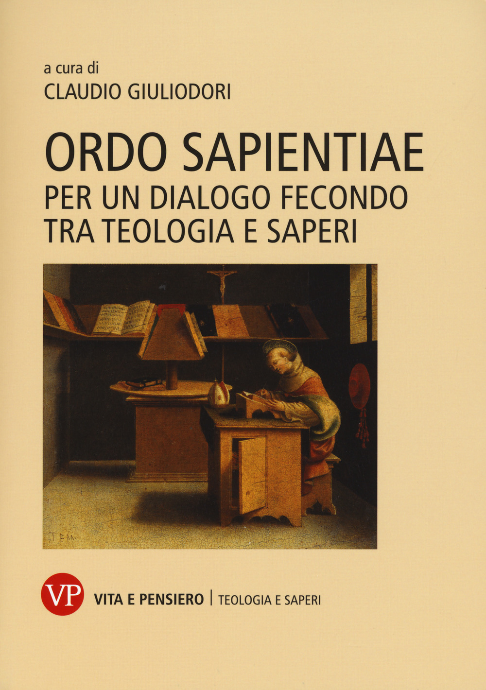 Ordo sapientiae. Per un dialogo fecondo tra teologia e saperi