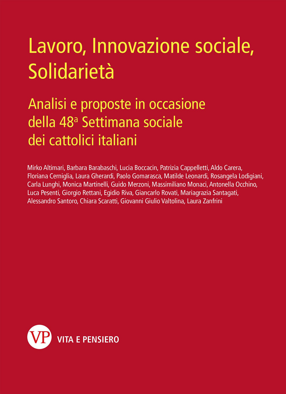 Lavoro, innovazione sociale, solidarietà. Analisi e proposte in occasione della 48ª Settimana sociale dei cattolici italiani