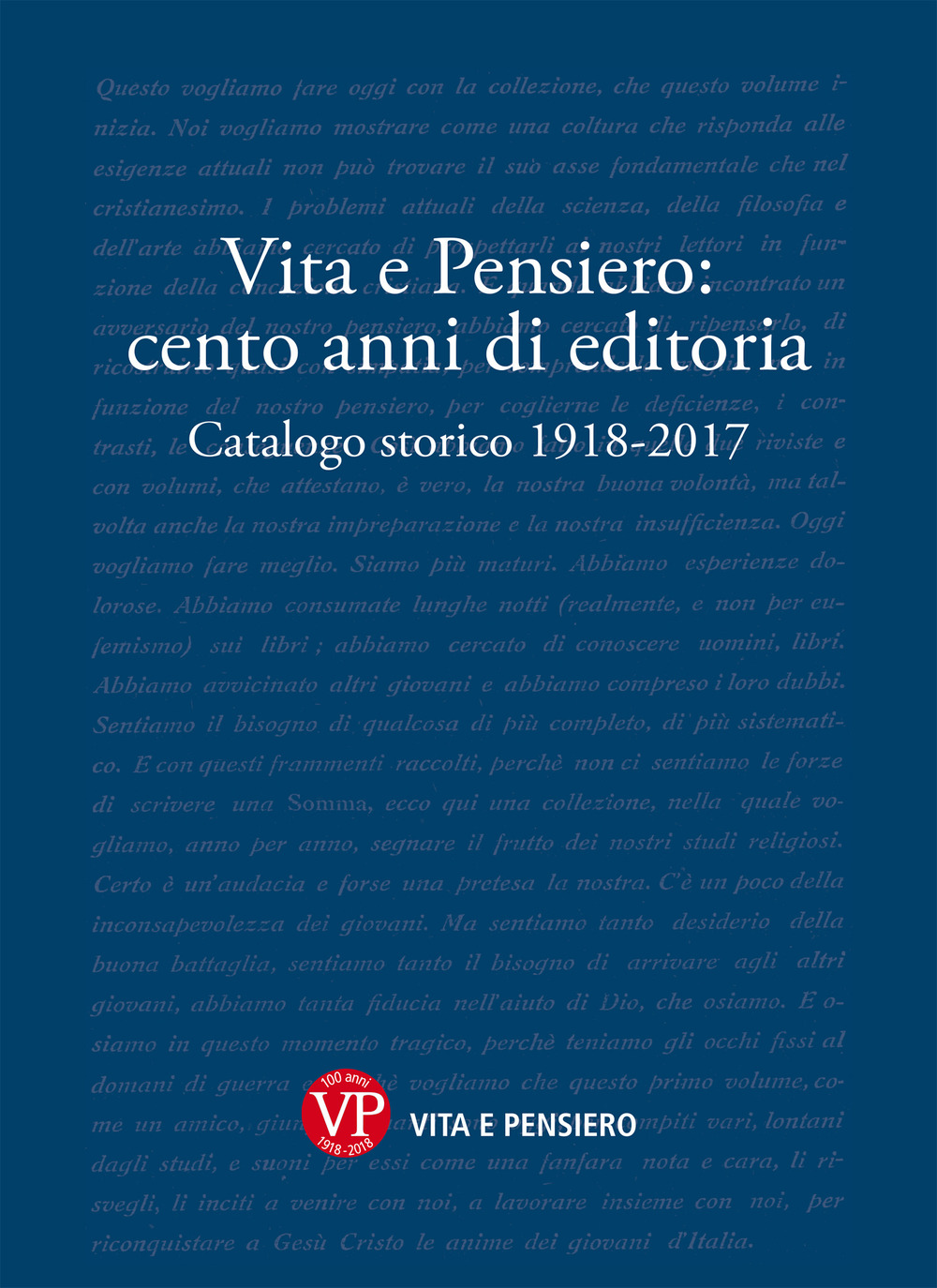 Vita e Pensiero: cento anni di editoria. Catalogo storico 1918-2017