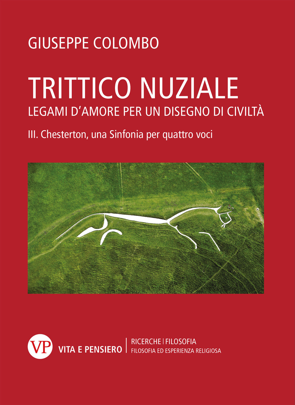 Trittico nuziale. Legami d'amore: per un disegno di civiltà. Vol. 3: Chesterton, una Sinfonia per quattro voci