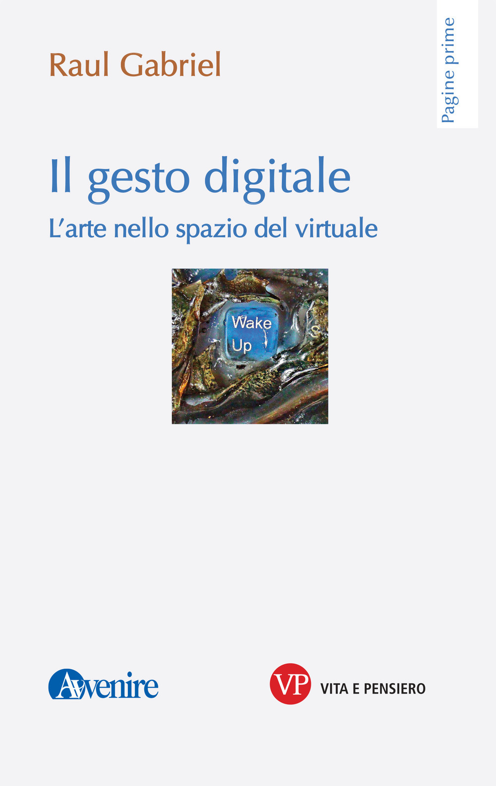 Il gesto digitale. L'arte nello spazio del virtuale