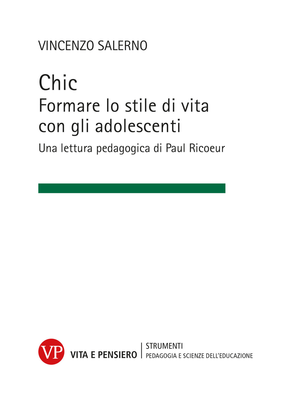 Chic. Formare lo stile di vita con gli adolescenti. Una lettura pedagogica di Paul Ricoeur