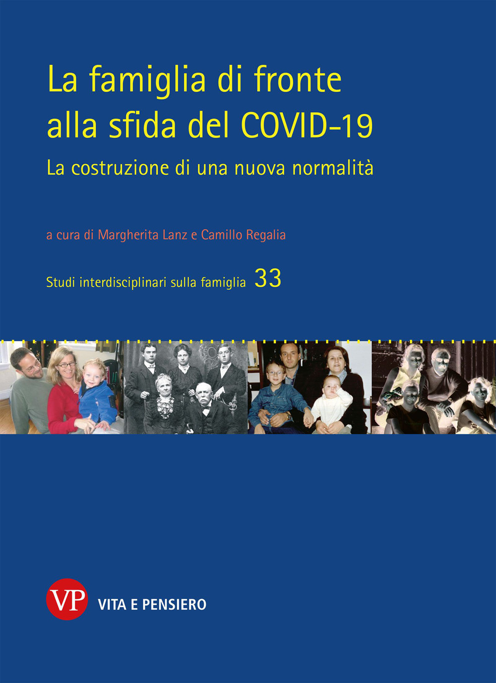 La famiglia di fronte alla sfida del COVID-19. La costruzione di una nuova normalità