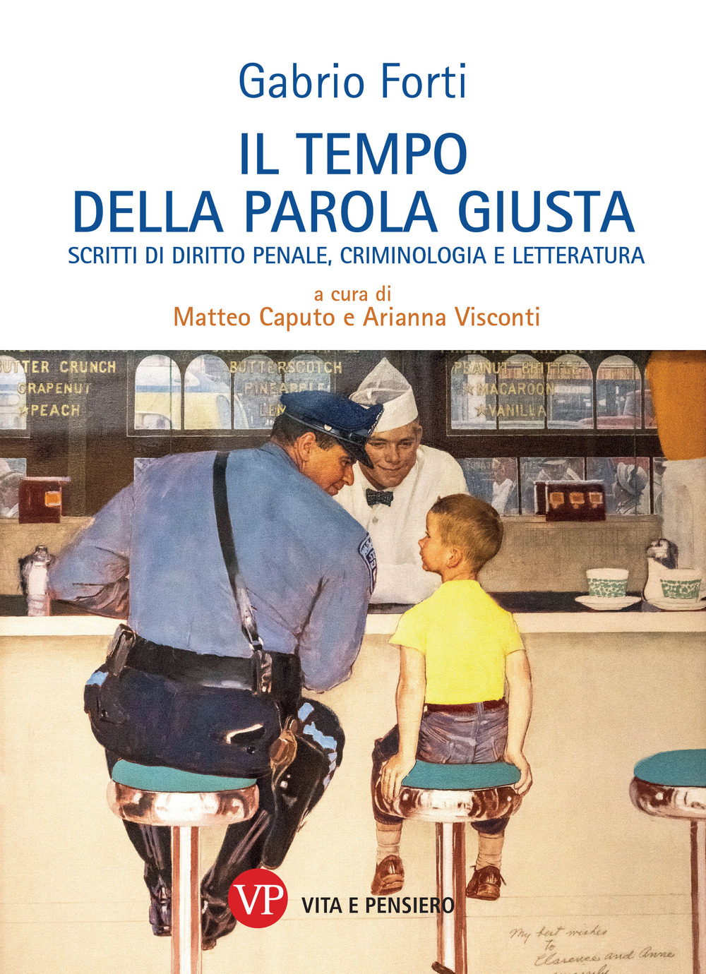 Il tempo della parola giusta. Scritti di diritto penale, criminologia e letteratura. Nuova ediz.