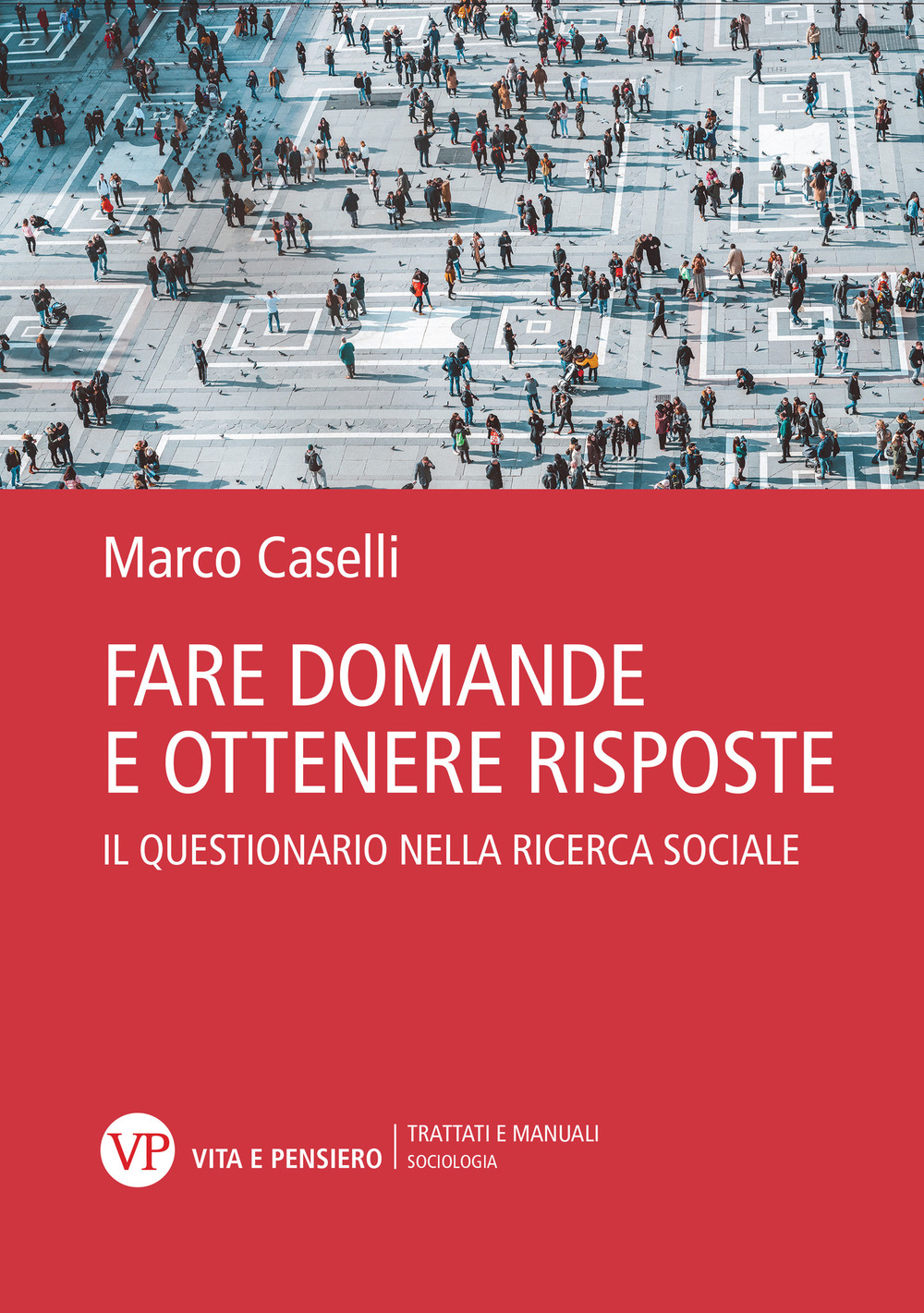 Fare domande e ottenere risposte. Il questionario nella ricerca sociale