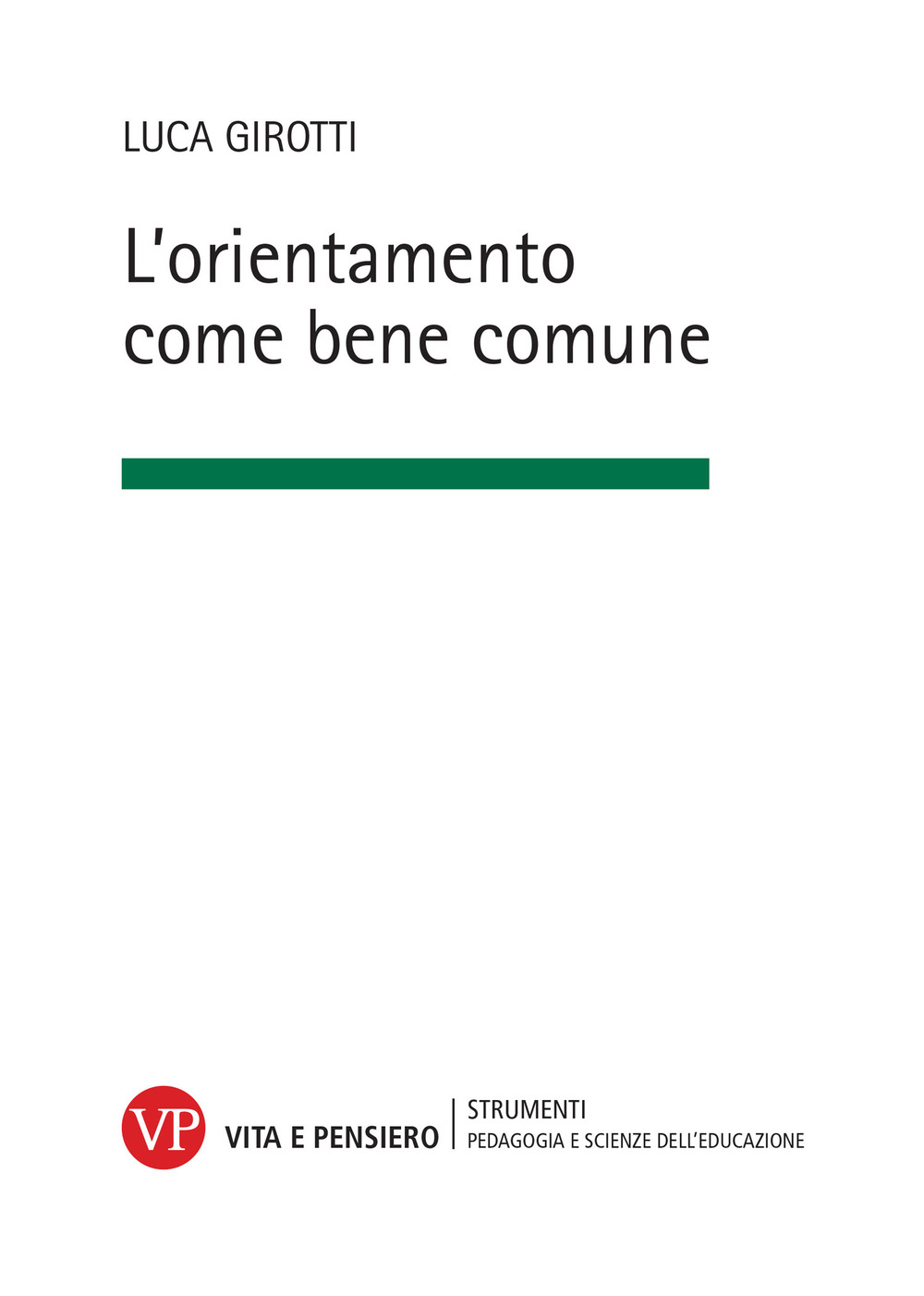 L'orientamento come bene comune. Nuova ediz.